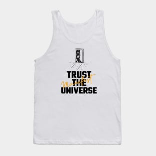 Trust The Universe Tank Top